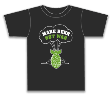 Make Beer Not War T-Shirt